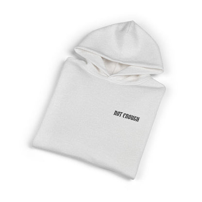 Not Enough Hoodie — Minimalist White Relaxed Hoodie with Small Chest Text