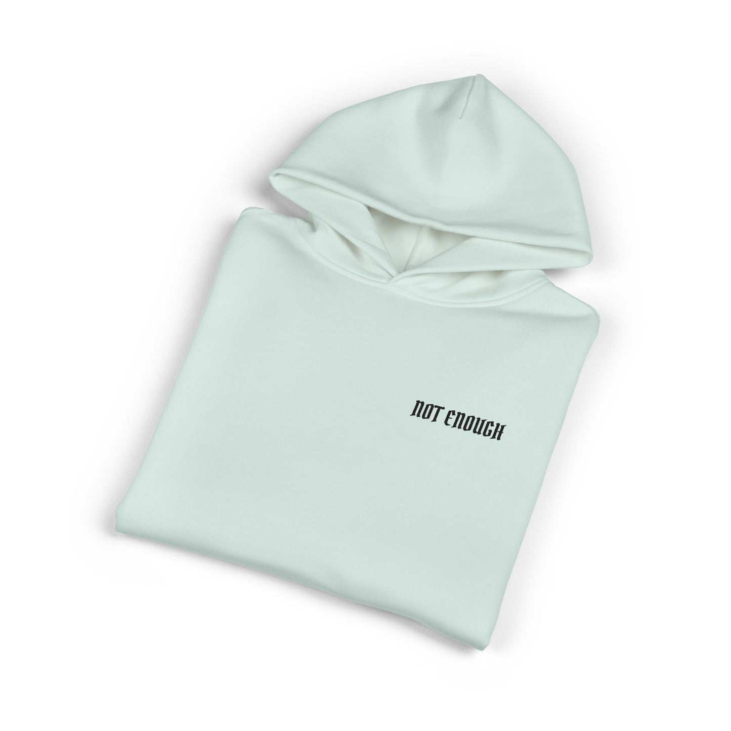 Not Enough Hoodie — Minimalist White Relaxed Hoodie with Small Chest Text