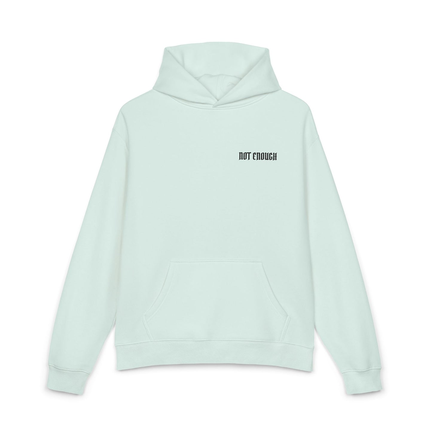 Not Enough Hoodie — Minimalist White Relaxed Hoodie with Small Chest Text