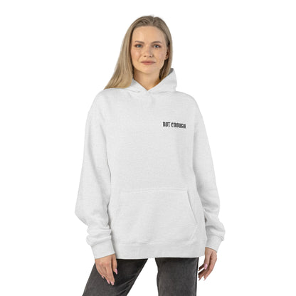 Not Enough Hoodie — Minimalist White Relaxed Hoodie with Small Chest Text