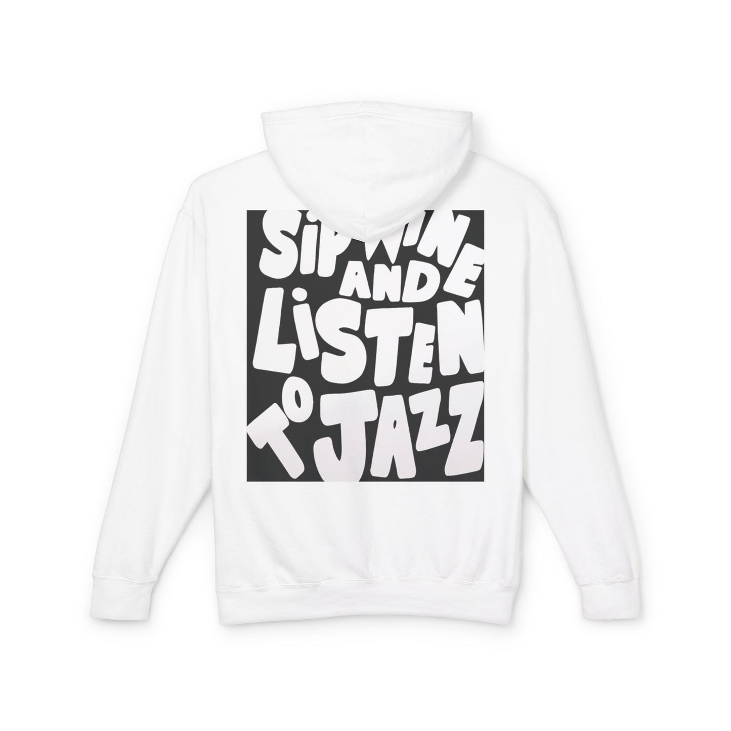 Jazz Saxophone Hoodie — “Sip Wine and Listen to Jazz” Music Lover Pullover