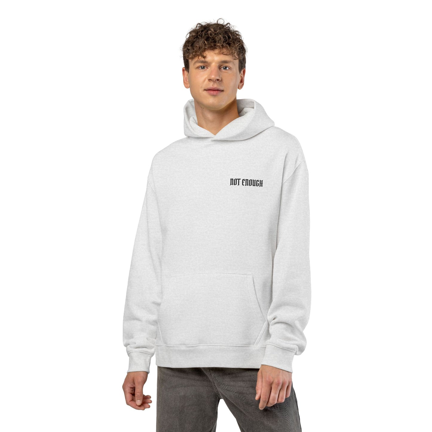 Not Enough Hoodie — Minimalist White Relaxed Hoodie with Small Chest Text